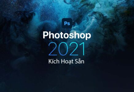 photoshop 2021 mới nhất kích hoạt activate sẵn